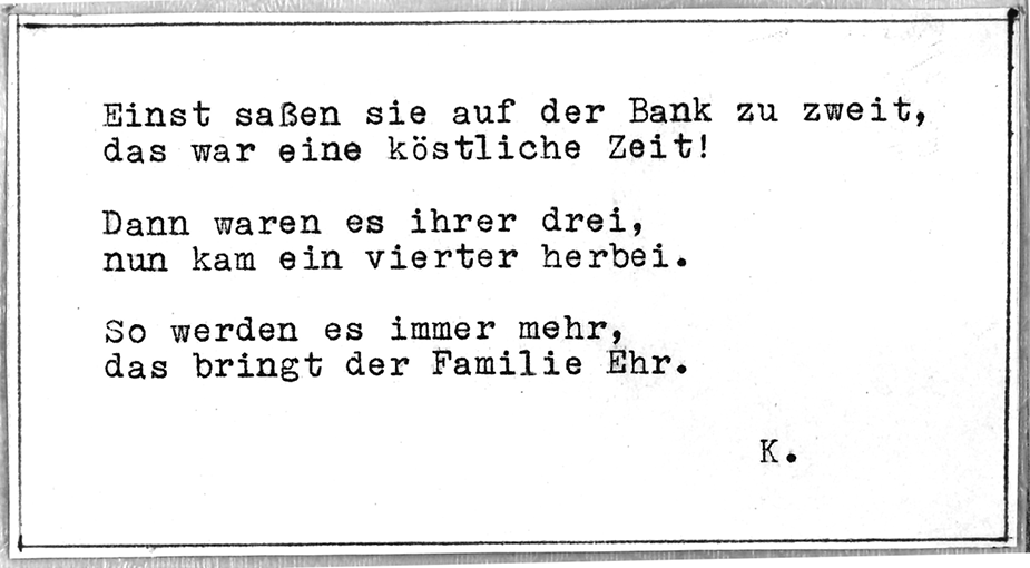 Ein Auszug aus einem Zeitungsartikel: Einst saßen Sie auf der Bank zu zweit, das war eine schöne Zeit! Dann waren es ihrer drei, nun kam ein vierter herbei. So werden es immer mehr, das bringt der Familie Ehr.